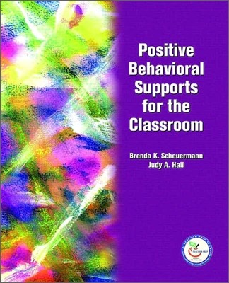 Positive Behavioral Supports for the Classroom