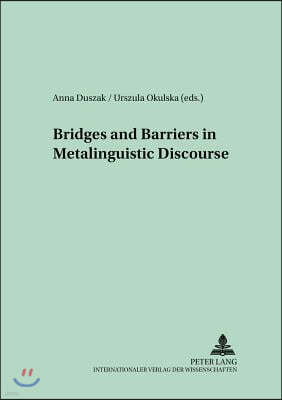 Bridges and Barriers in Metalinguistic Discourse