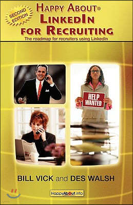 Happy about Linkedin for Recruiting (2nd Library Edition): The Roadmap for Recruiters Using Linkedin