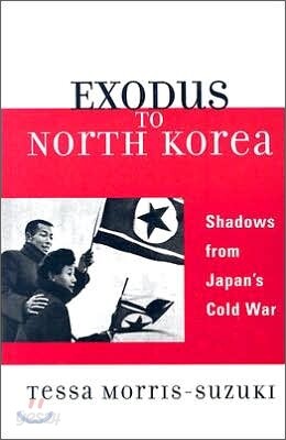 Exodus to North Korea: Shadows from Japan's Cold War