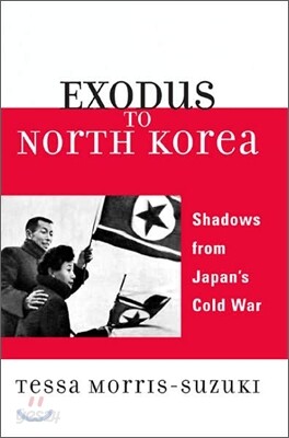 Exodus to North Korea: Shadows from Japan's Cold War