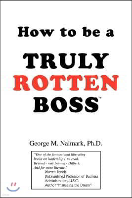 How to Be a Truly Rotten Boss