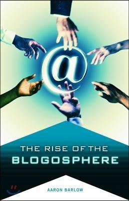 The Rise of the Blogosphere