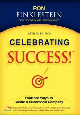 Celebrating Success!: Fourteen Ways to Create a Successful Company