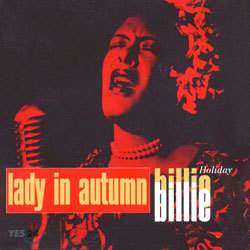 Billie Holiday - Lady In Autuman