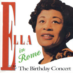 Ella Fitzgerald - Ella In Rome/The Birthday Concert