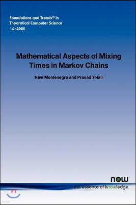 Mathematical Aspects of Mixing Times in Markov Chains