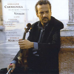 Vivaldi : Late Violin Concertos : CarmignolaMarconVenice Baroque Orchestra