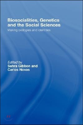 Biosocialities, Genetics and the Social Sciences