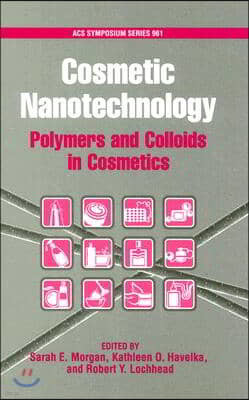 Cosmetic Nanotechnology: Polymers and Colloids in Cosmetics