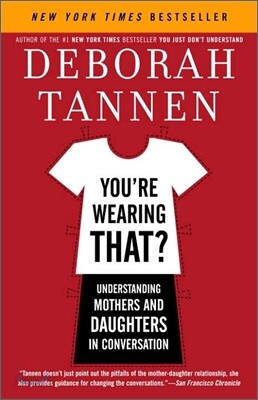 You're Wearing That?: Understanding Mothers and Daughters in Conversation