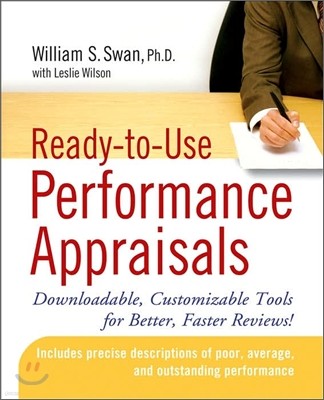 Ready-To-Use Performance Appraisals: Downloadable, Customizable Tools for Better, Faster Reviews!