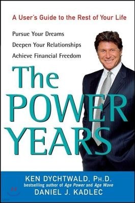 The Power Years: A User's Guide to the Rest of Your Life