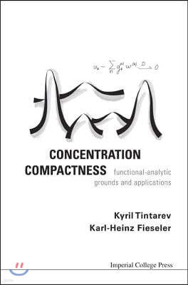 Concentration Compactness: Functional-Analytic Grounds and Applications