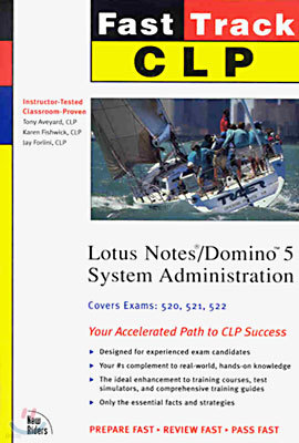 CLP Fast Track : Lotus Notes/Domino 5 System Administration