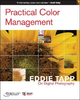 Practical Color Management: Eddie Tapp on Digital Photography: Eddie Tapp on Digital Photography