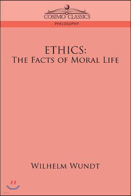 Ethics: The Facts of Moral Life