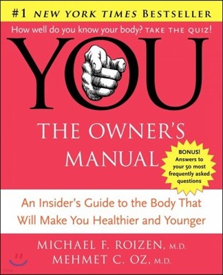 You: The Owner's Manual: An Insider's Guide to the Body That Will Make You Healthier and Younger