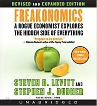 Freakonomics : A Rogue Economist Explores the Hidden Side of Everything : Audio CD
