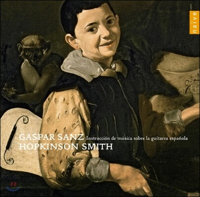 Hopkinson Smith 가스파르 산스: 스패니쉬 기타를 위한 음악 입문(1674년판) (Gaspar Sanz: Instruccion De Musica Sobre La Guitarra)