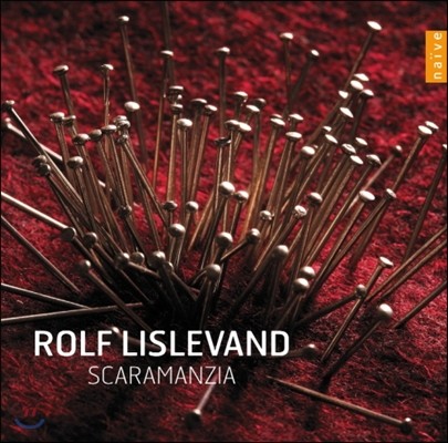 Rolf Lislevand 스카라만치아 - 17세기 이탈리아 바로크 음악 (Scaramanzia - Pellegrini / Carbonchi)