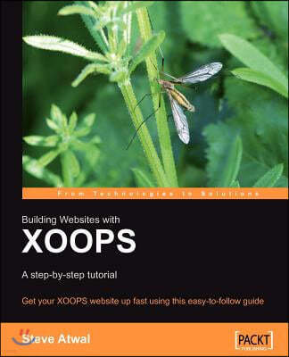 Building Websites with Xoops: A Step-By-Step Tutorial
