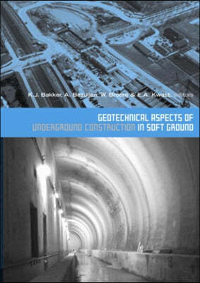 Geotechnical Aspects of Underground Construction in Soft Ground