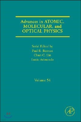 Advances in Atomic, Molecular, and Optical Physics: Volume 54