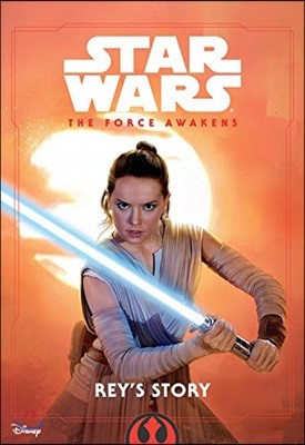 Star Wars the Force Awakens: Rey's Story