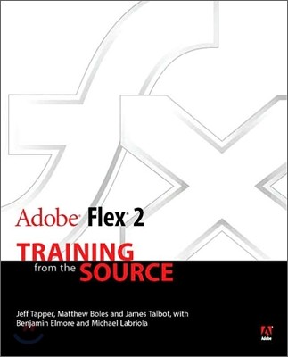 Adobe Flex 2 : Training from the Source