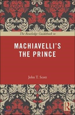 Routledge Guidebook to Machiavelli's The Prince