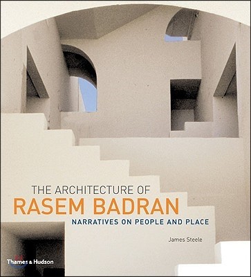 The Architecture of Rasem Badran: Narratives on People