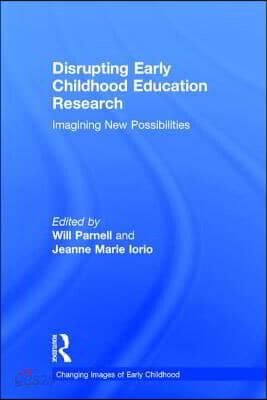 Disrupting Early Childhood Education Research