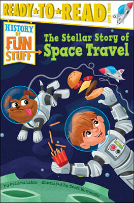 The Stellar Story of Space Travel: Ready-To-Read Level 3