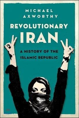 Oxford University Press, USA Revolutionary Iran: A History of the Islamic Republic