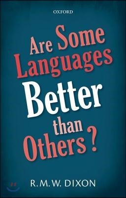 Are Some Languages Better Than Others?