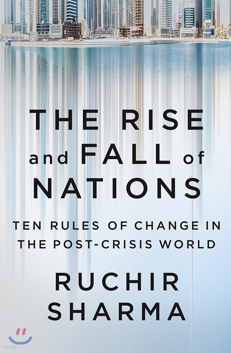 The Rise and Fall of Nations: Forces of Change in the Post-Crisis World