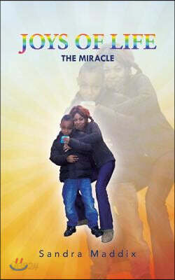 Joys of Life: The Miracle