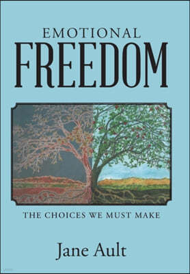 Emotional Freedom: The Choices We Must Make