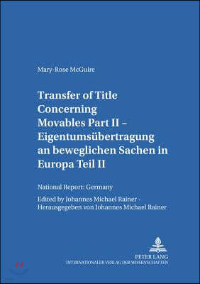 Peter Lang Pub Inc Transfer of Title Concerning Movables Part II: National Report: Germany