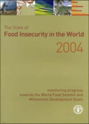 The State of Food Insecurity in the World 2004