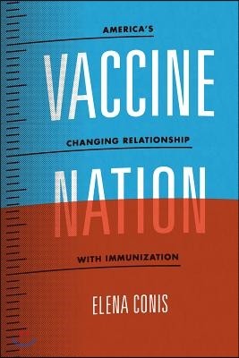 Vaccine Nation: America's Changing Relationship with Immunization