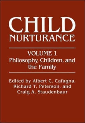 Child Nurturance: Philosophy, Children, and the Family