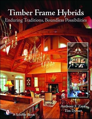 Timber Frame Hybrids: Enduring Traditions, Boundless Possibilities
