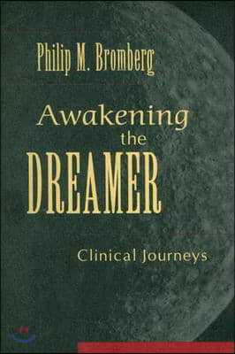 Awakening the Dreamer: Clinical Journeys