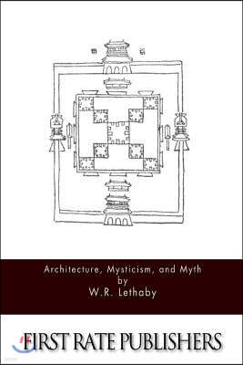 Architecture, Mysticism, and Myth