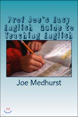 Prof Joe's Easy English Guide to Teaching English