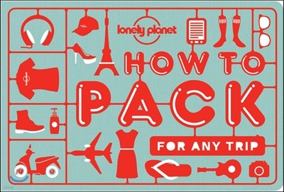Lonely Planet How to Pack for Any Trip 1