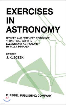 Exercises in Astronomy: Revised and Extended Edition of "Practical Work in Elementary Astronomy" by M.G.J. Minnaert