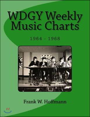 WDGY Weekly Music Charts: 1964 - 1968